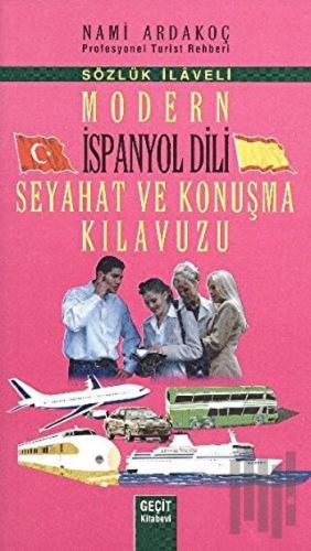 Modern İspanyol Dili Seyahat ve Konuşma Kılavuzu