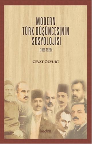 Modern Türk Düşüncesinin Sosyolojisi (1839 - 1923)