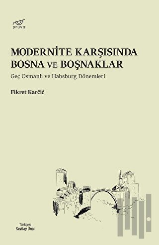 Modernite Karşısında Bosna ve Boşnaklar