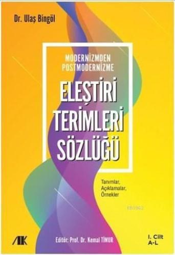Modernizmden Postmodernizme Eleştiri Terimleri Sözlüğü - 1. Cilt