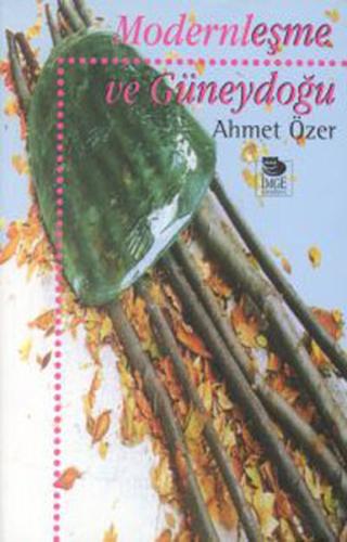 Modernleşme ve Güneydoğu | Kitap Ambarı