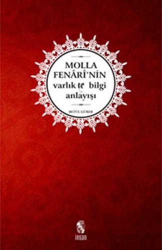 Molla Fenarinin Varlık ve Bilgi Anlayışı