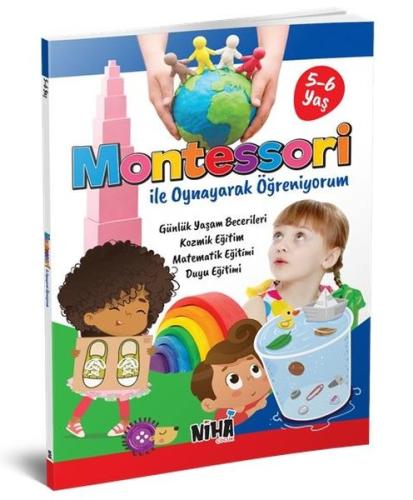 Montessori ile Oynayarak Öğreniyorum 5 - 6 Yaş