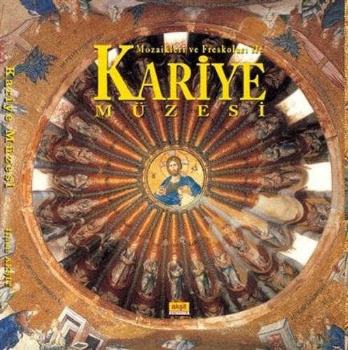 Mozaikleri ve Freskoları İle Kariye Müzesi (Ciltli)