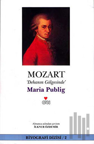 Mozart: Dehanın Gölgesinde