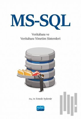 MS-SQL ile Veritabanı ve Veritabanı Yönetim Sistemleri