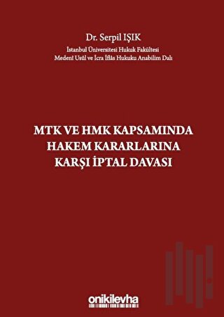 MTK ve HMK Kapsamında Hakem Kararlarına Karşı İptal Davası (Ciltli)
