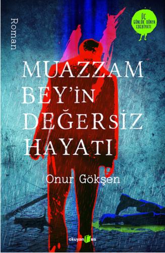 Muazzam Bey'in Değersiz Hayatı | Kitap Ambarı