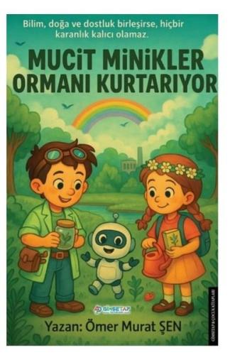 Mucit Minikler Ormanı Kurtarıyor
