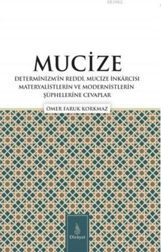 Mucize; Determinizmin Reddi, Mucize I·nkarcısı Materyalistlerin ve Modernistlerin S¸u¨phelerine Ceva