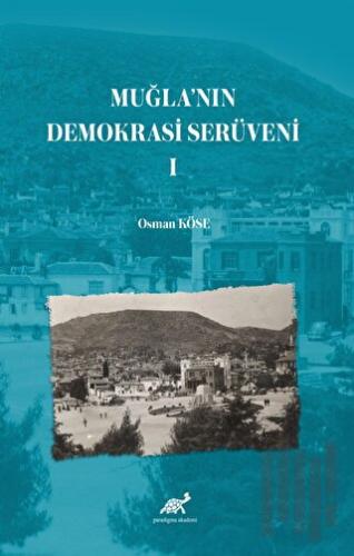 Muğla’nın Demokrasi Serüveni-I