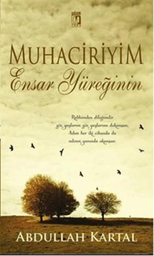 Muhaciriyim Ensar Yüreğinin | Kitap Ambarı