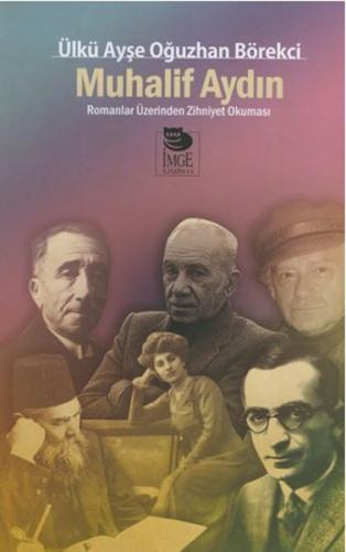 Muhalif Aydın  Romanlar Üzerinden Zihniyet Okuması
