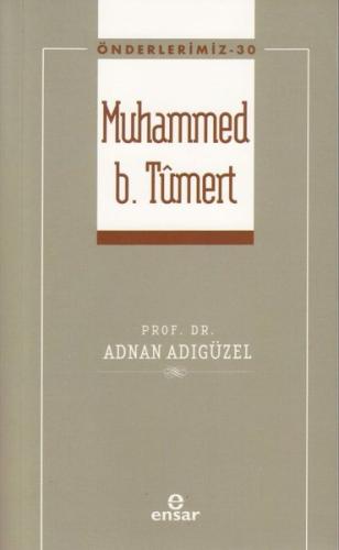 Muhammed b. Tümert - Önderlerimiz 30