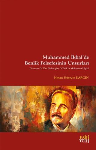 Muhammed İkbal'de Benlik Felsefesinin Unsurları