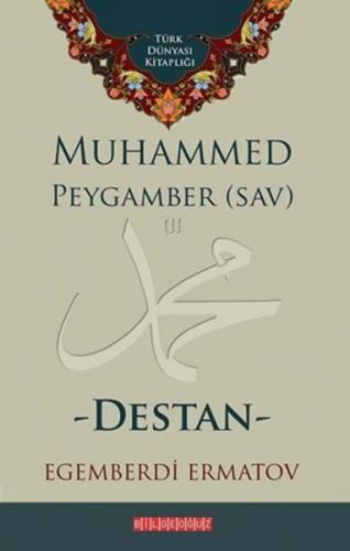 Muhammed Peygamber (SAV) Destan