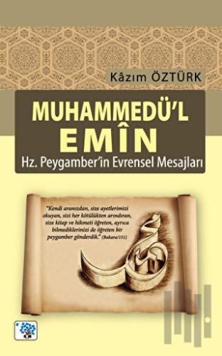 Muhammedü'l Emin - Hz Peygamber'in Evrensel Mesajları