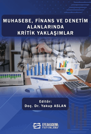 Muhasebe, Finans ve Denetim Alanlarında Kritik Yaklaşımlar