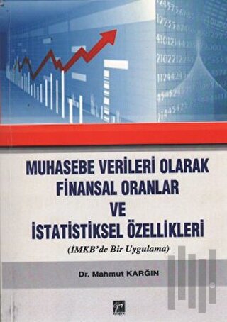 Muhasebe Verileri Olarak Finansal Oranlar ve İstatistiksel Özellikleri