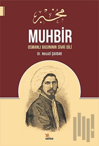 Muhbir: Osmanlı Basınının Sivri Dili