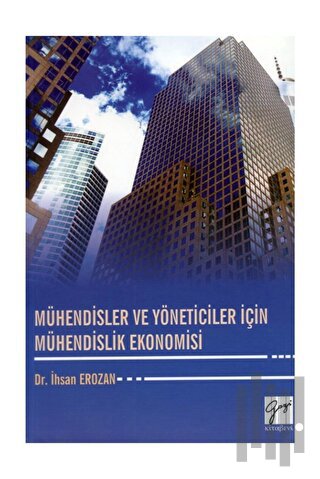 Mühendisler ve Yöneticiler İçin Mühendislik Ekonomisi | Kitap Ambarı