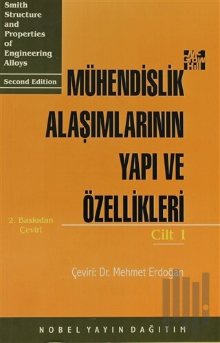 Mühendislik Alaşımlarının Yapı ve Özellikleri Cilt: 1