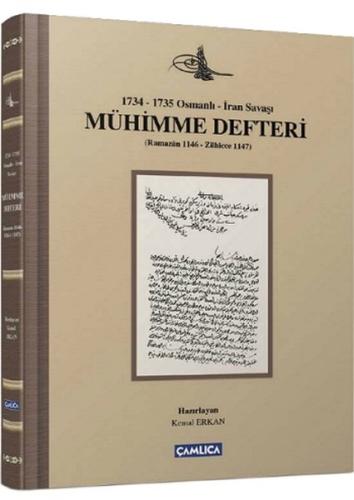 Mühimme Defteri (1734 - 1735 Osmanlı - İran Savaşı) (Ciltli)