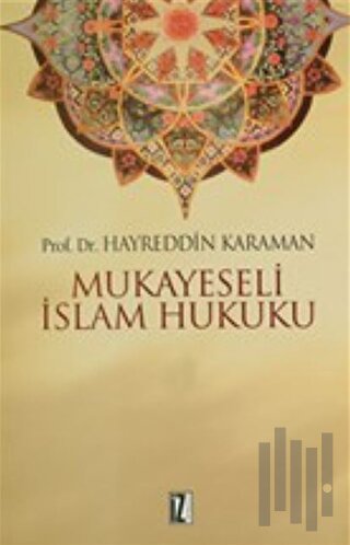 Mukayeseli İslam Hukuku Cilt: 1