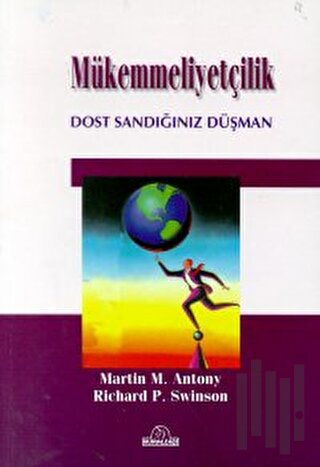 Mükemmeliyetçilik Dost Sandığınız Düşman