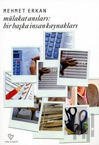 Mülakat Anıları Bir Başka İnsan Kaynakları