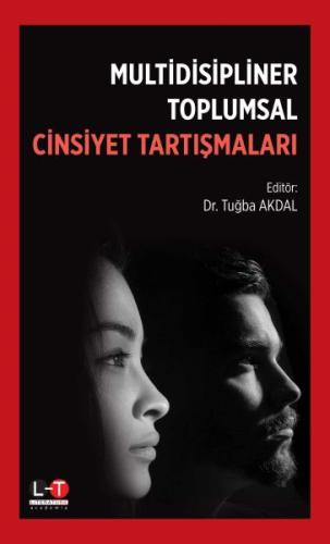 Multidisipliner Toplumsal Cinsiyet Tartışmaları | Kitap Ambarı