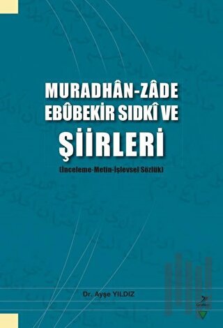 Muradhan-Zade Ebubekir Sıdki ve Şiirleri | Kitap Ambarı