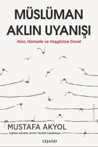 Müslüman Aklın Uyanışı - Akla Hurriyete ve Hoşgöruye Davet
