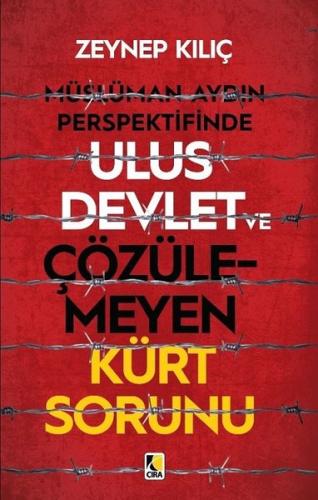 Müslüman Aydın Perspektifinde Ulus Devlet ve Çözülmeyen Kürt Sorunu