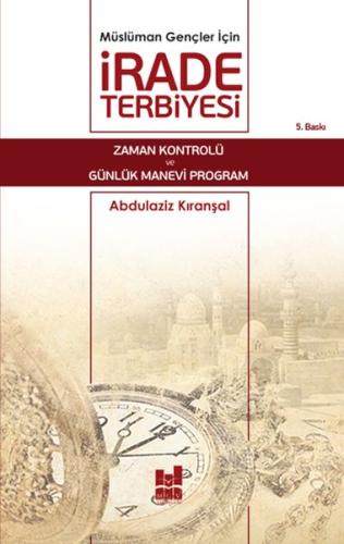 Müslüman Gençler İçin İrade Terbiyesi