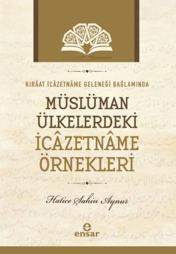 Müslüman Ülkelerdeki İcazetname Örnekleri - Kıraat İcazetname Geleneği Bağlamında