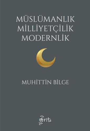 Müslümanlık Milliyetçilik Modernlik