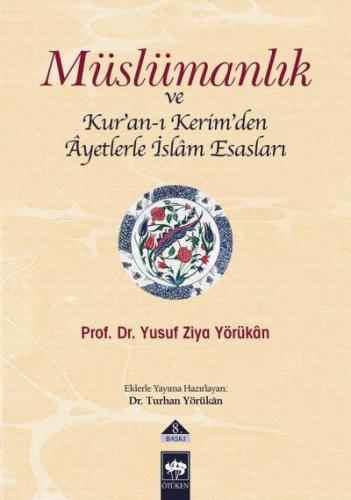 Müslümanlık ve Kur’an-ı Kerimden Ayetlerle İslam Esasları | Kitap Amba