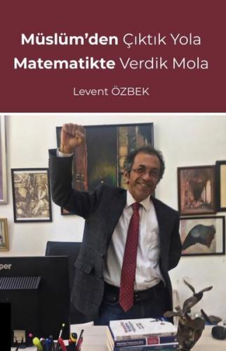 Müslümden Çıktık Yola Matematikte Verdik Mola