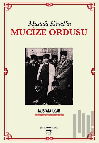 Mustafa Kemal'in Mucize Ordusu
