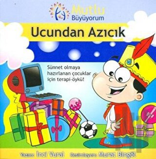 Mutlu Büyüyorum - Ucundan Azıcık
