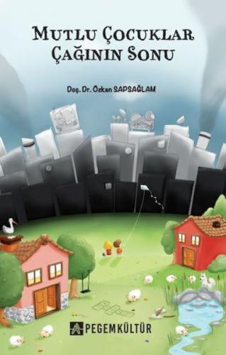Mutlu Çocuklar Çağının Sonu | Kitap Ambarı