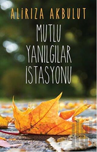 Mutlu Yanılgılar İstasyonu