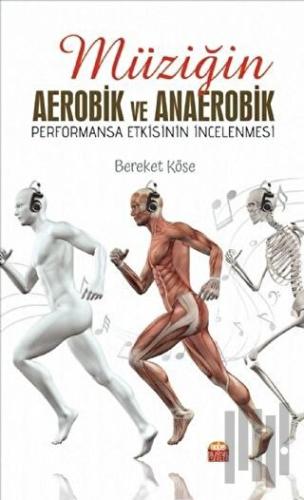 Müziğin Aerobik ve Anaerobik Performansa Etkisinin İncelenemesi
