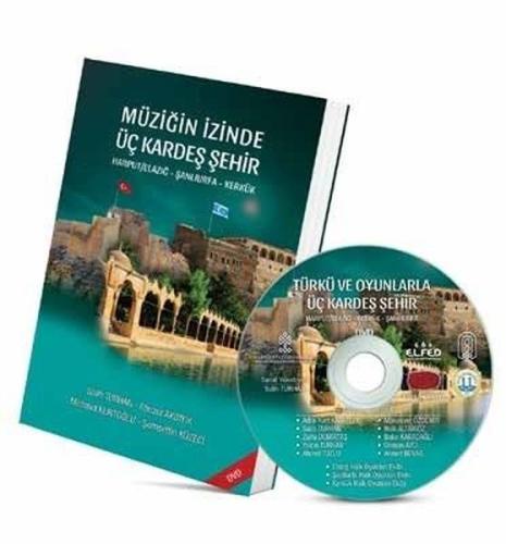 Müziğin İzinde Üç Kardeş Şehir: Harput - Elazığ - Şanlıurfa - Kerkük - DVD'li