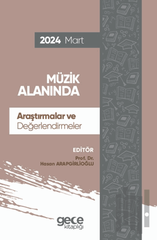 Müzik Alanında Araştırmalar ve Değerlendirmeler - Mart 2024