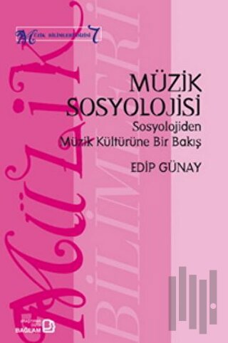 Müzik Sosyolojisi - Sosyolojiden Müzik Kültürüne Bir Bakış