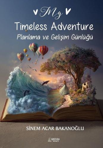 My Timeless Adventure - Planlama ve Gelişim Günlüğü | Kitap Ambarı