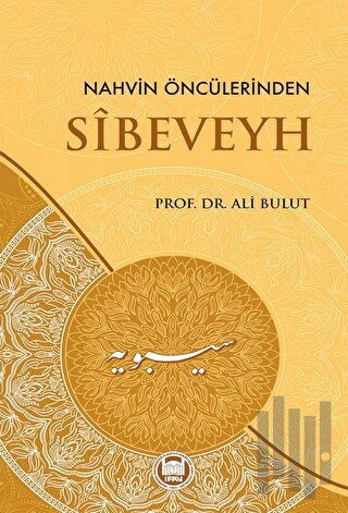 Nahvin Öncülerinden Sibeveyh | Kitap Ambarı