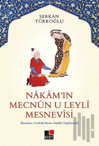 Nakam'ın Mecnun-u Leyli Mesnevisi
